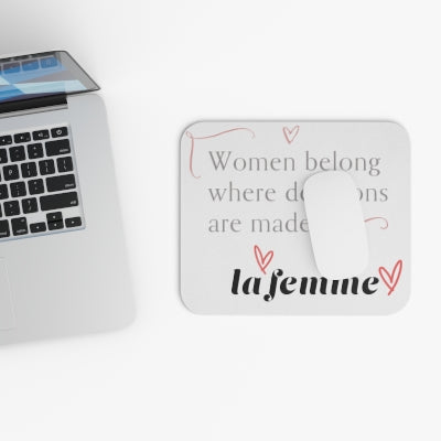 Women Belong Where Dreams Are Made - Mouse Pad