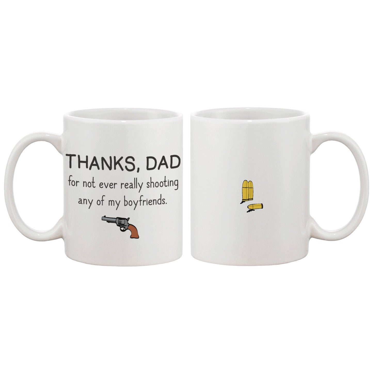 Thanks Dad For Not Ever Really Shooting My